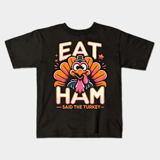 Funny Vegan Thanksgiving Turkey - Eat Ham Kids T-Shirt